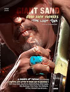 Giant Sand, Good Luck Suckers, The Last Tour |   DVD